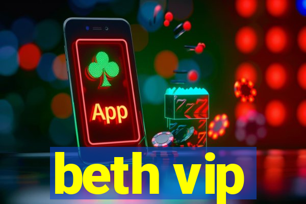 beth vip